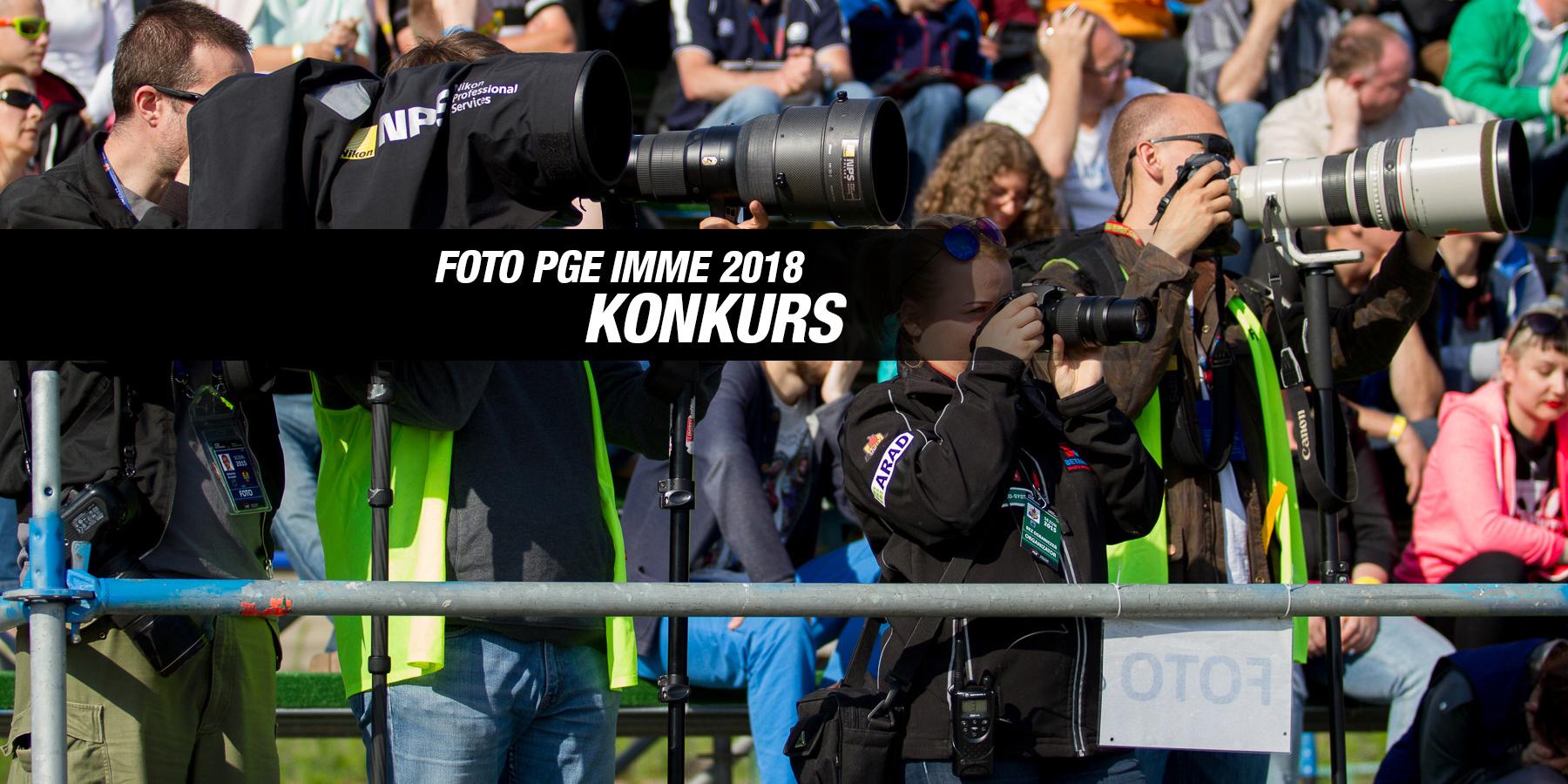 Kto zrobi najlepsze zdjęcie podczas PGE IMME 2018?